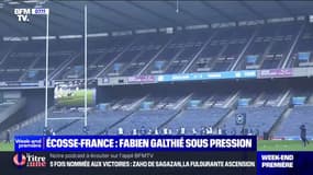 À quelques heures du match France-Écosse, Fabien Galthié est sous pression 