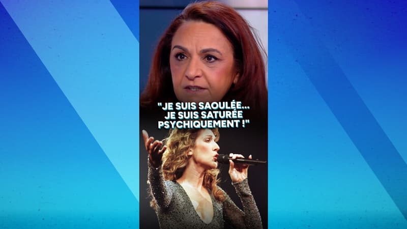 "Je suis saoulée... Je suis saturée psychiquement !"