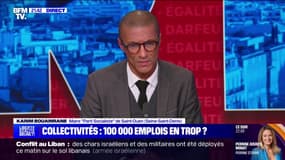"Faire en sorte que la gauche soit en responsabilité en 2027": Karim Bouamrane (maire PS de Saint-Ouen) évoque son nouveau mouvement "La France humaine et forte"