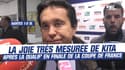 Nantes 1-0 OL : La joie très mesurée de Kita après la qualification en finale de la Coupe de France
