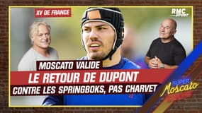 France - Afrique du Sud : "Il est prêt", Moscato valide le retour au jeu de Dupont, Charvet mitigé