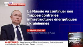 Vladimir Poutine annonce que "la Russie va continuer ses frappes contre les infrastructures énergétiques ukrainiennes"