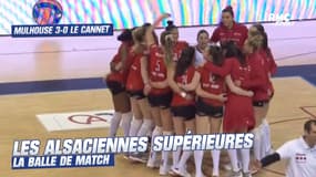 Volley / Mulhouse 3-0 Le Cannet : La balle de match du choc de Ligue AF