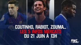 Coutinho, Rabiot, Zouma... Les 5 infos mercato du 21 juin à 13h