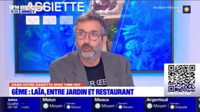 Dans votre assiette du jeudi 6 octobre 2022 - 6ème : Laïa, entre jardin et restaurant