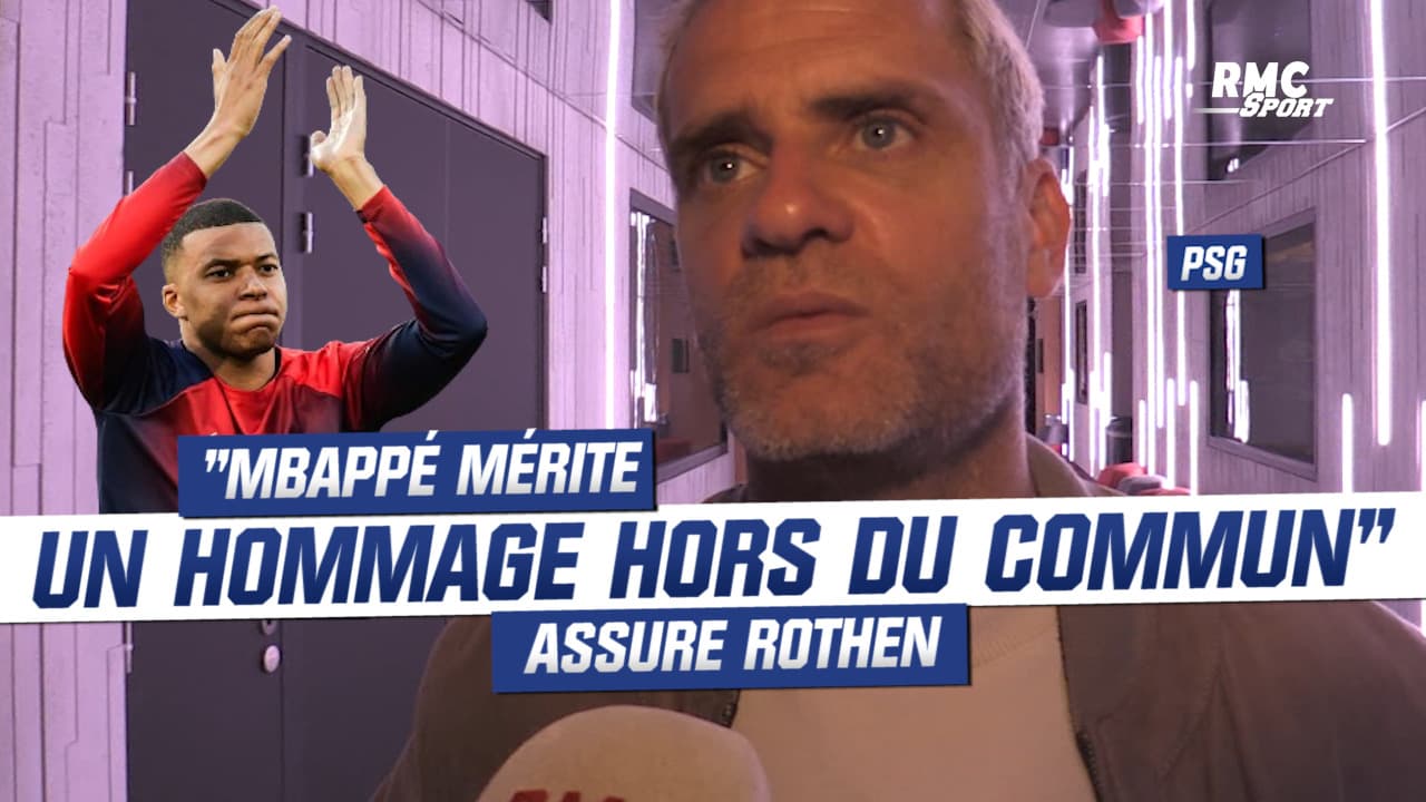 PSG : "Mbappé mérite un hommage hors du commun, c’est le plus grand