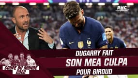 France - Maroc : Dugarry fait son mea culpa pour Giroud