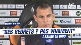 Lorient 0-0 OM : "Des regrets ? Pas vraiment", assure Le Bris