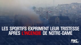 Incendie de Notre-Dame de Paris : Mbappé, Chabal, Gobert... les sportifs expriment leur tristesse