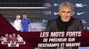 Équipe de France : "Deschamps est hors norme, un winner par excellence", encense Prêcheur