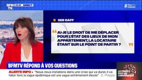 Ai-je le droit de me déplacer pour l'état des lieux de mon appartement, la locataire étant sur le point de partir ?