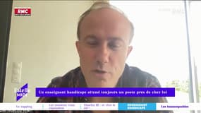 RMC s’engage pour vous : Un enseignant handicapé attend toujours un poste près de chez lui - 05/05