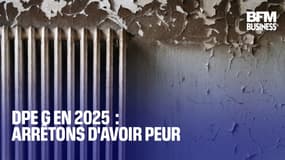  DPE G en 2025  : arrêtons d'avoir peur 