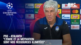 PSG - Atalanta : "L'envie et la motivation sont nos ressources illimitées" juge Gasperini