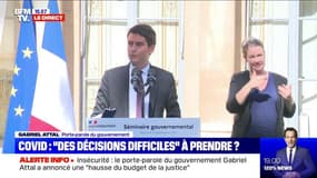 Gabriel Attal: "Depuis le début ce cette crise, les décisions à prendre sont toujours difficiles"