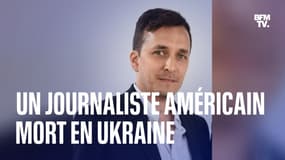 "Quand on est arrivés au checkpoint, on nous a tiré dessus": un journaliste américain est mort en Ukraine ce dimanche, son collègue témoigne