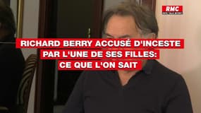 Richard Berry accusé d'inceste par l'une de ses filles: ce que l'on sait