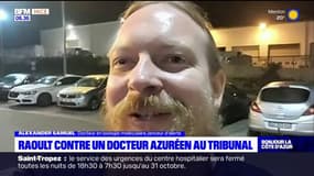 Un docteur et lanceur d'alerte azuréen devant la justice après le dépôt de plainte de Didier Raoult 