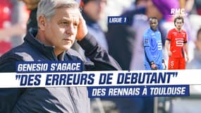 Toulouse 3-1 Rennes : Genesio agacé par des "erreurs de débutant" qui ont (encore) plombé les Bretons
