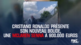 Cristiano Ronaldo présente son nouveau bolide, une McLaren Senna à 900.000 euros