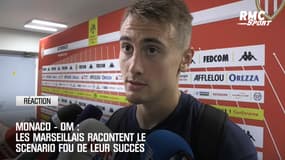 Monaco-OM : Les Marseillais racontent le scénario fou de leur succès