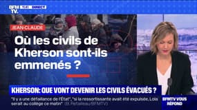 Où les civils de Kherson sont-ils emmenés? BFMTV répond à vos questions