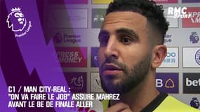 C1 / Man City-Real : « On va faire le job » assure Mahrez, avant le 8e de finale aller