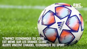 "L'impact économique du Covid est même sur les grands clubs" alerte Vincent Chaudel, économiste du sport