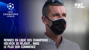 Rennes en Ligue des champions : Holveck se réjouit... mais le plus dur commence