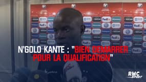 Kanté : "Bien démarrer pour la qualification"
