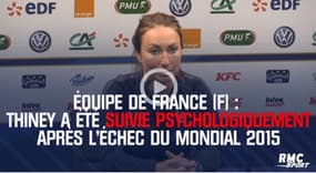 Équipe de France (F) – Thiney a été suivie psychologiquement après l’échec du Mondial 2015
