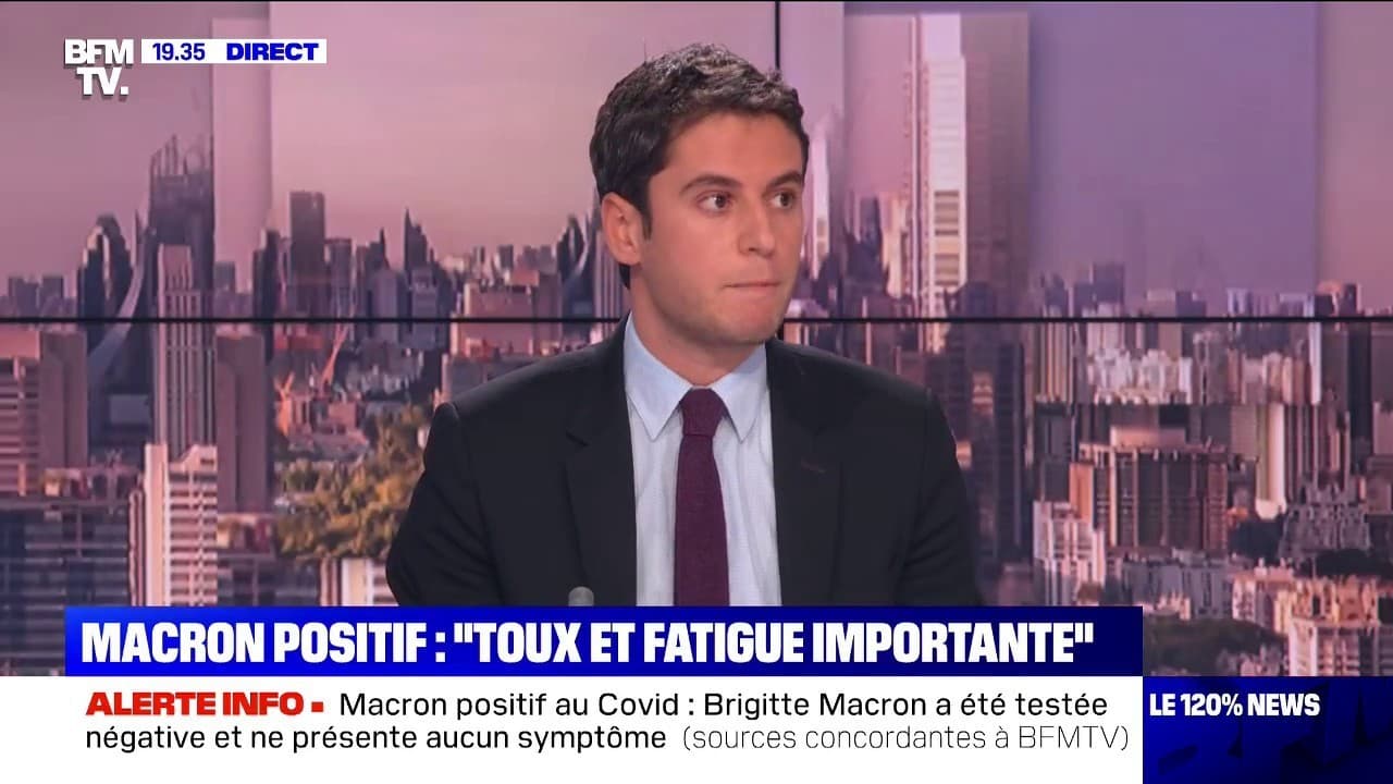 Emmanuel Macron positif: Gabriel Attal assure que le ...