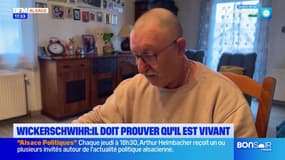 Wickerschwihr: un homme doit prouver qu'il est vivant