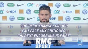 Équipe de France : Giroud fait face aux critiques, "on peut encore mieux faire"