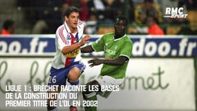 Ligue 1 : Bréchet raconte les bases de la construction du premier titre de l'OL en 2002