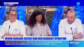Dans votre assiette du jeudi 27 février - Irwin Durand ouvre son restaurant éponyme