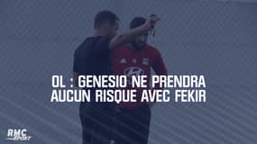 OL : Genesio ne prendra aucun risque avec Fekir (et s'étonne du management anglais)