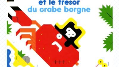 Pablo et le trésor du crabe borgne de Martin Zeller et Vincent Caut Pablo et le trésor du crabe borgne de Martin Zeller et Vincent Caut