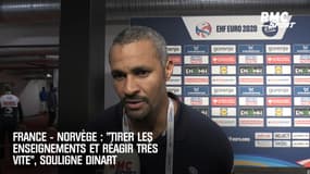 France – Norvège : "Tirer les enseignements et réagir très vite", souligne Dinart