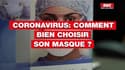 Coronavirus: Comment bien choisir son masque ? 