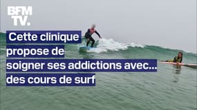 Finistère: cette clinique propose de soigner ses addictions avec… des cours de surf
