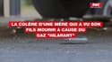 "C'est trop facile d'accès": la colère d'une mère qui a vu son fils mourir à cause du gaz "hilarant"