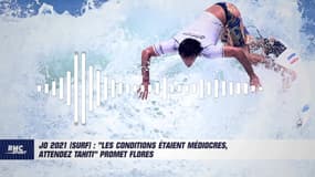 JO 2021 (Surf) : "Les conditions étaient médiocres, attendez Tahiti" promet Flores