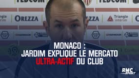 Monaco : Jardim explique le mercato ultra-actif du club