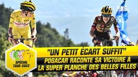 Tour de France (E7) : "Un petit écart suffit" Pogacar raconte sa victoire à la Super Planche des Belles Filles