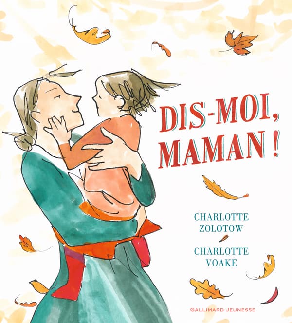 "Dis-moi, maman!" "Dis-moi, maman!"