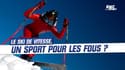 Le ski de vitesse, un sport pour les fous ? "Tout est réfléchi" répond Montès, l'un des meilleurs français de la discipline
