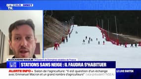 Manque de neige en station: "On reconnaît qu'il n'y a pas de neige, on essaie de s'adapter" assure Alexandre Maulin (président de Domaines skiables de France)