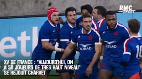 XV de France : "Aujourd'hui, on a 50 joueurs de très haut niveau" se réjouit Charvet