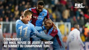 Coronavirus : Obi Mikel refuse de jouer le match au sommet du championnat turc 